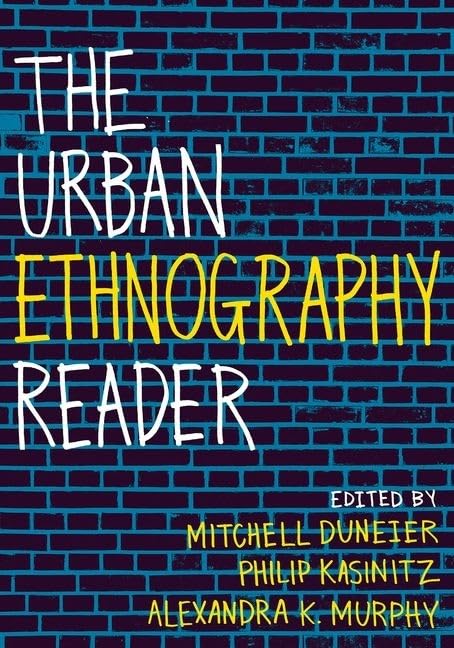 The Urban Ethnography Reader,New