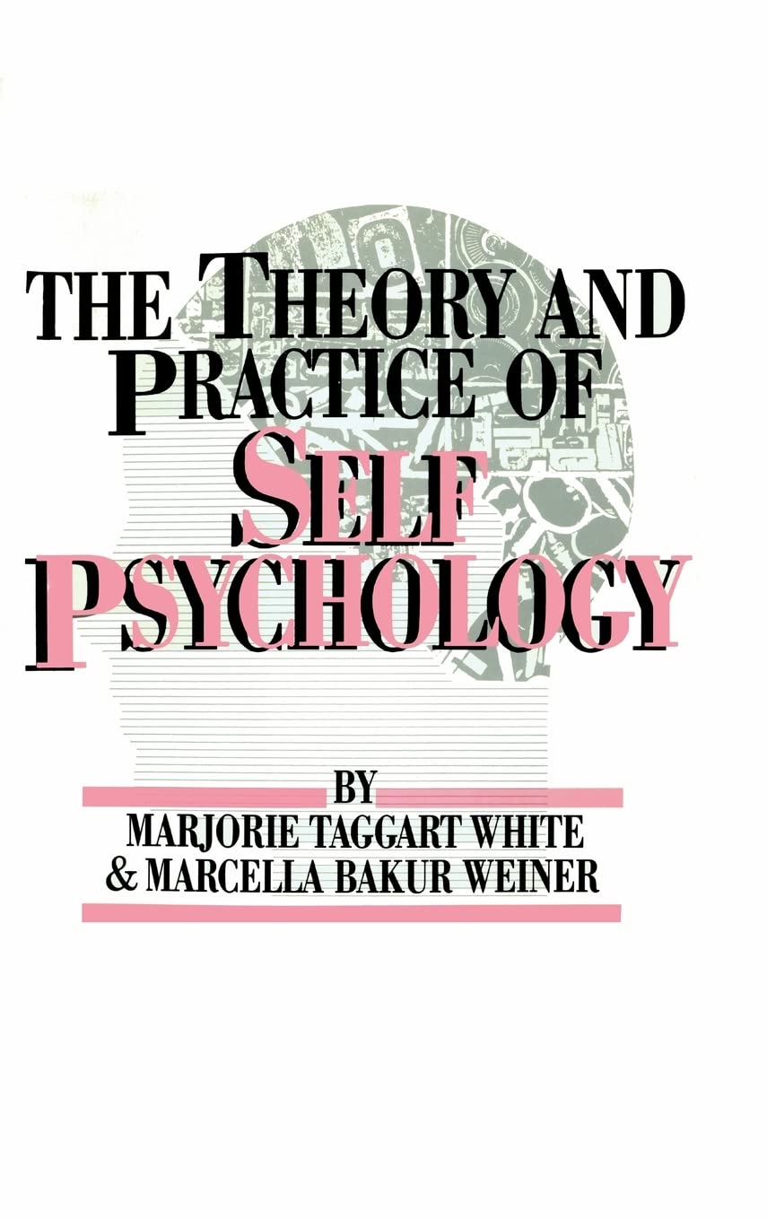 The Theory And Practice Of Self Psychology,New