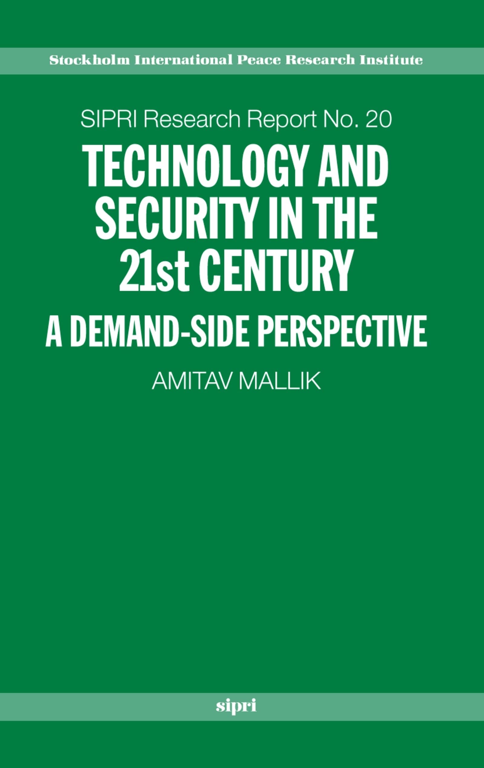 Technology and Security in the 21st Century: A Demandside Perspective (SIPRI Research Reports),Used