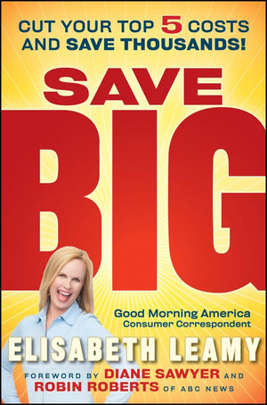 Save Big: Cut Your Top 5 Costs And Save Thousands,New