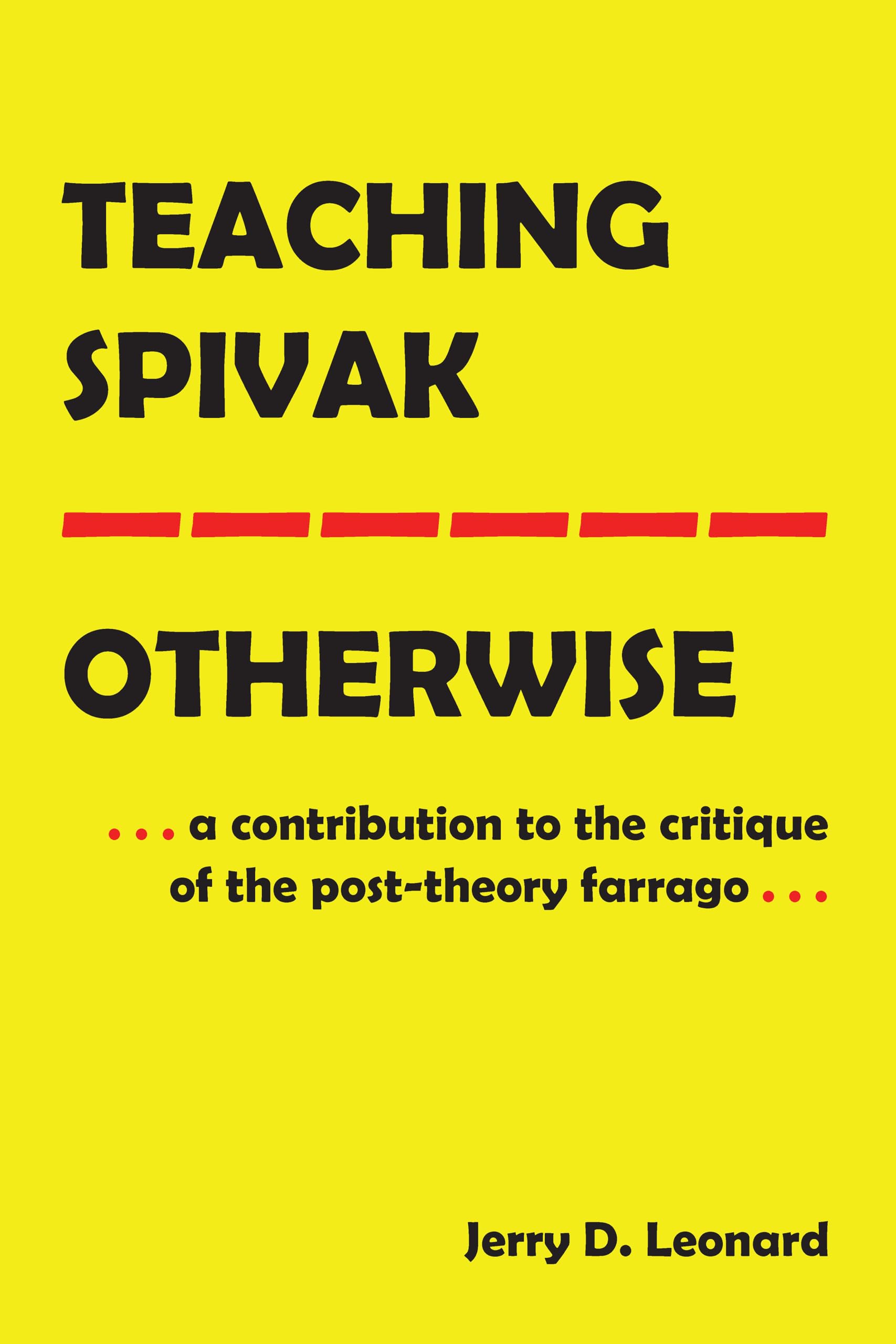 Teaching SpivakOtherwise (Education and Struggle),Used