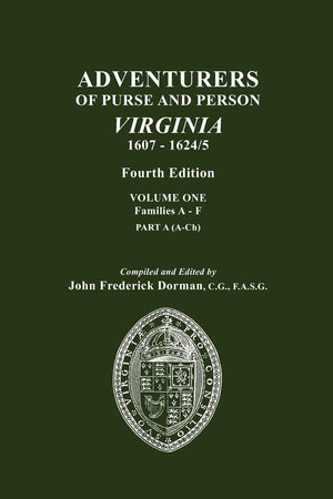 Adventurers Of Purse And Person, Virginia, 16071624/5. Fourth Edition. Volume One, Families Af, Part A,Used