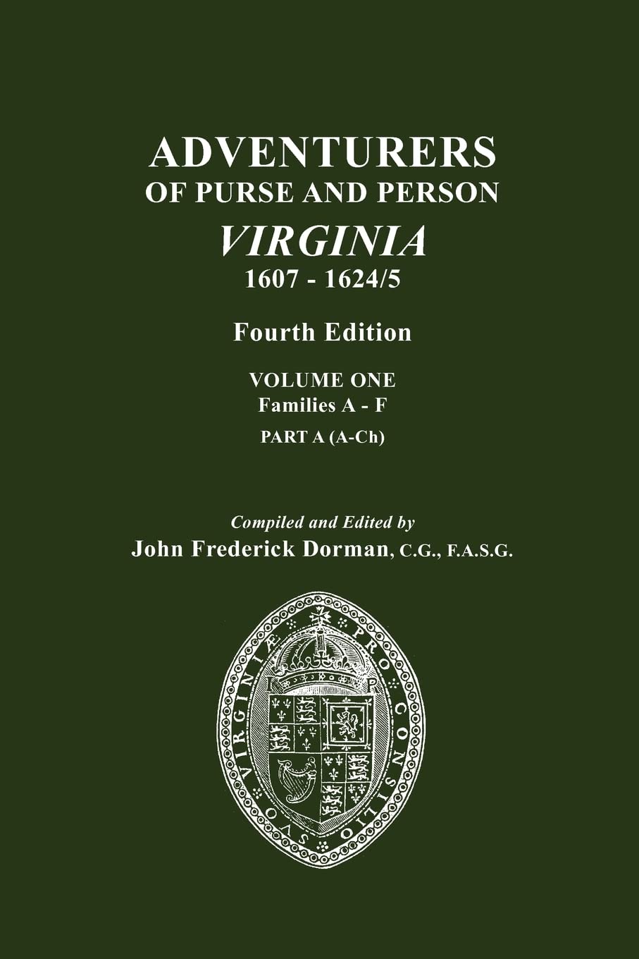 Adventurers Of Purse And Person, Virginia, 16071624/5. Fourth Edition. Volume One, Families Af, Part A,Used