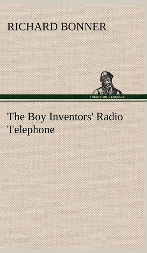 The Boy Inventors' Radio Telephone,Used