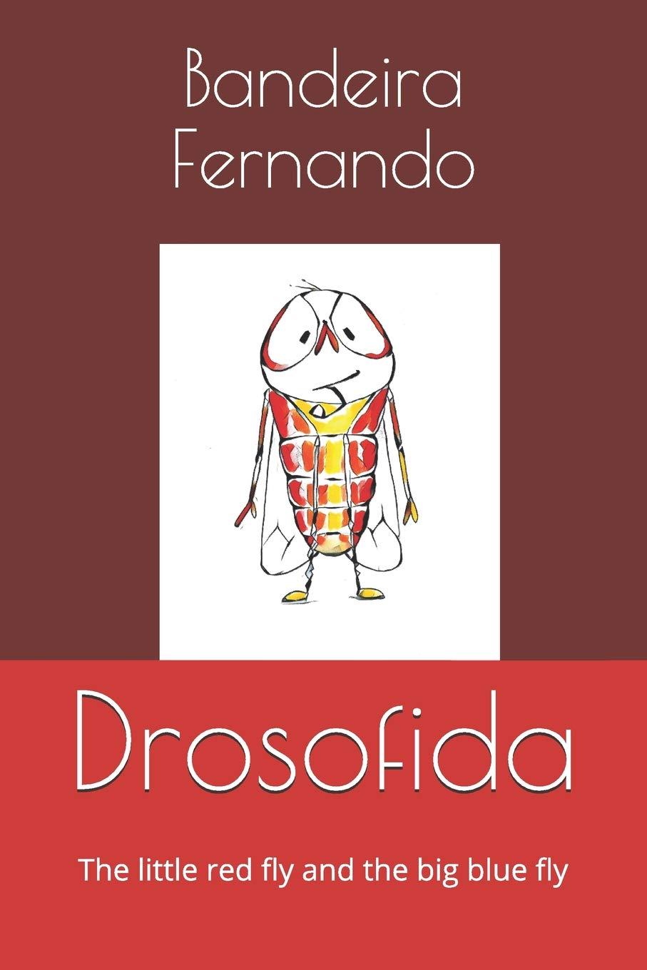 Drosofida: The little red fly and the big blue fly (Bedtime stories),Used