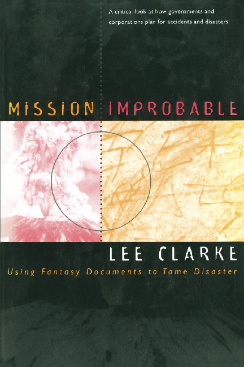 Mission Improbable: Using Fantasy Documents to Tame Disaster,New