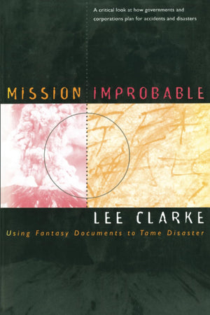 Mission Improbable: Using Fantasy Documents to Tame Disaster,New