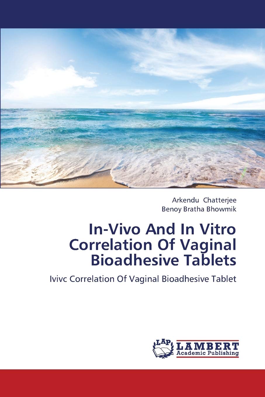 InVivo And In Vitro Correlation Of Vaginal Bioadhesive Tablets: Ivivc Correlation Of Vaginal Bioadhesive Tablet,Used