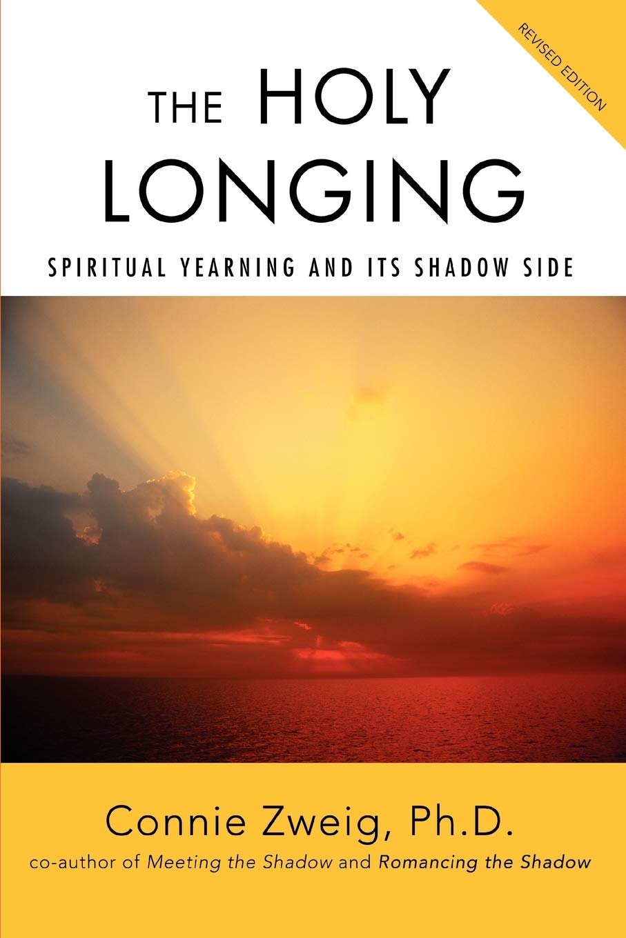 The Holy Longing: Spiritual Yearning And Its Shadow Side