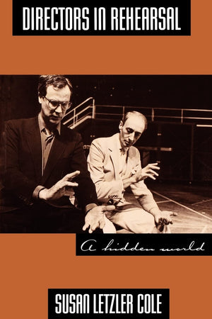 Directors in Rehearsal (Theatre Arts Book),Used