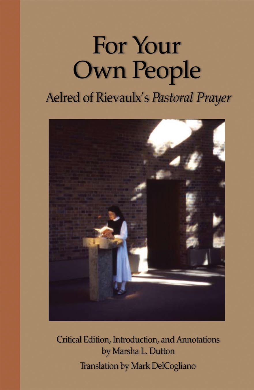 For Your Own People: Aelred of Rievaulx's Pastoral Prayer (Volume 73),Used