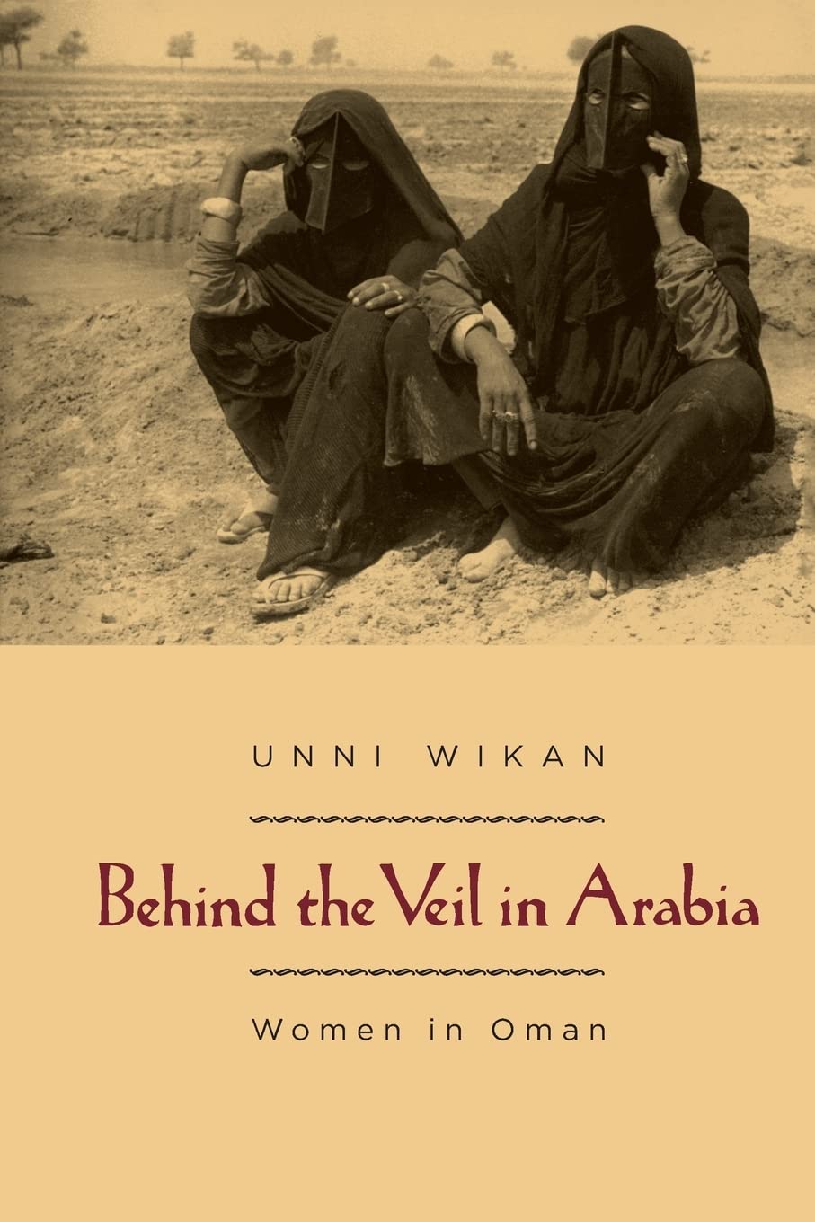 Behind The Veil In Arabia: Women In Oman,Used
