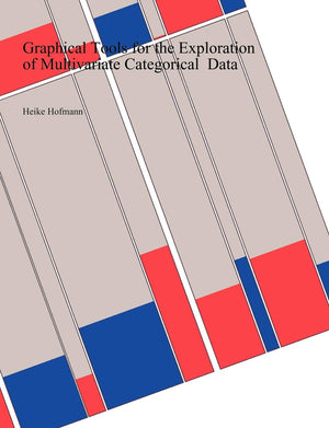 Graphical Tools for the Exploration of Multivariate Categorical Data (German Edition),Used