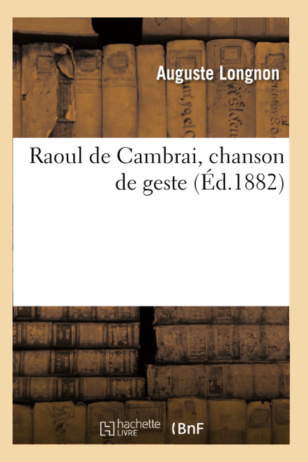 Raoul de Cambrai, Chanson de Geste (d.1882) (Litterature) (French Edition),Used