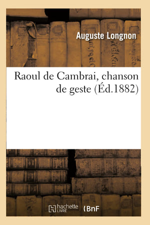 Raoul de Cambrai, Chanson de Geste (d.1882) (Litterature) (French Edition),Used