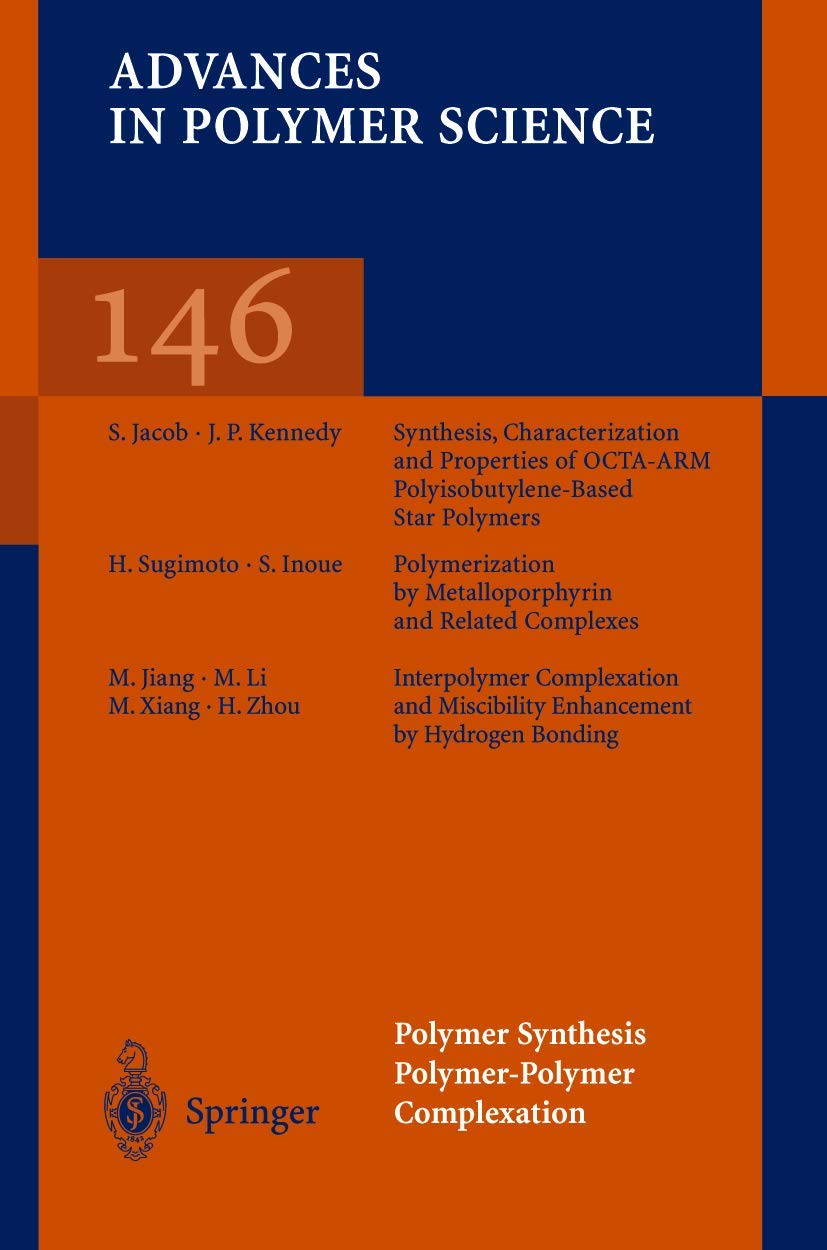 Polymer Synthesis PolymerPolymer Complexation (Advances in Polymer Science, 146),Used