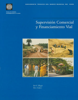 Supervision Comercial Y Financiamiento Vial (World Bank Technical Papers) (Spanish Edition),New