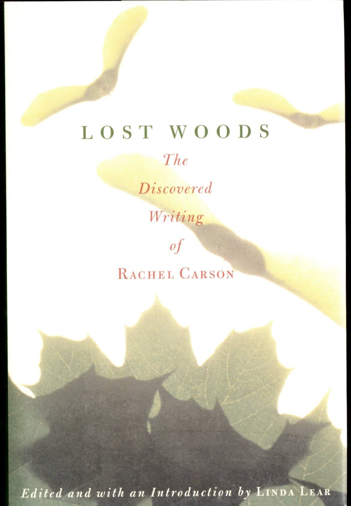 LOST WOODS  The Discovered Writing of Rachel Carson,Used