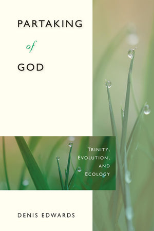 Partaking Of God: Trinity, Evolution, And Ecology,Used