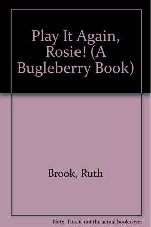 Play It Again, Rosie! (A Bugleberry Book),Used