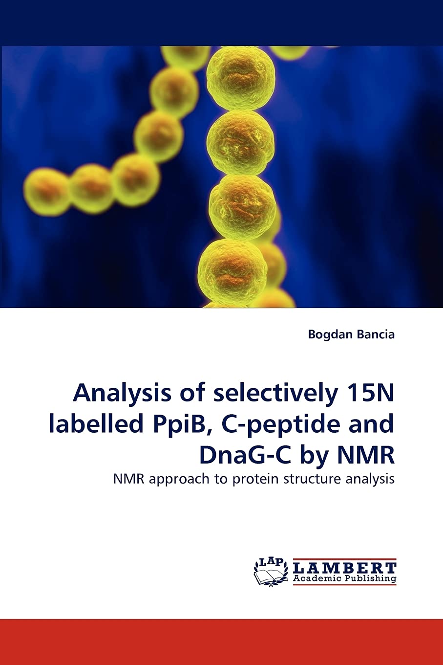 Analysis of selectively 15N labelled PpiB, Cpeptide and DnaGC by NMR: NMR approach to protein structure analysis,Used