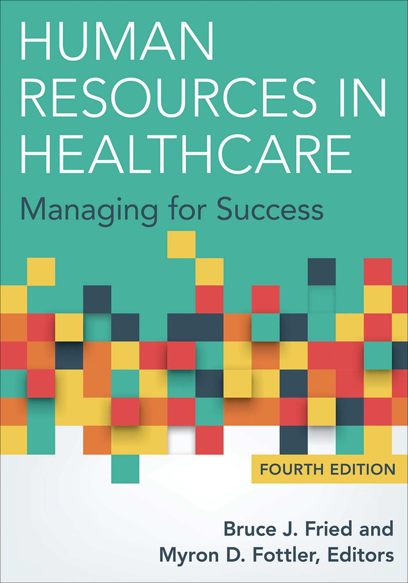 Human Resources in Healthcare: Managing for Success, Fourth Edition,Used