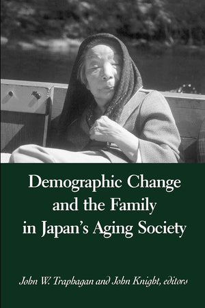 Demographic Change And The Family In Japan'S Aging Society (Suny Series In Japan In Transition And Suny Series In Aging And Cult,New