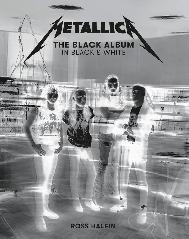 Metallica: The Black Album in Black & White: Photographs by Ross Halfin,Used