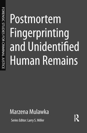 Postmortem Fingerprinting and Unidentified Human Remains (Forensic Studies for Criminal Justice),Used