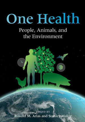 One Health: People, Animals, And The Environment (Asm Books)
