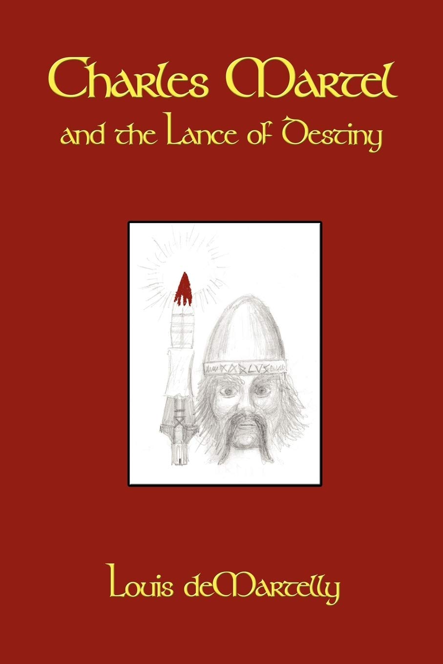 Charles Martel And The Lance Of Destiny,Used