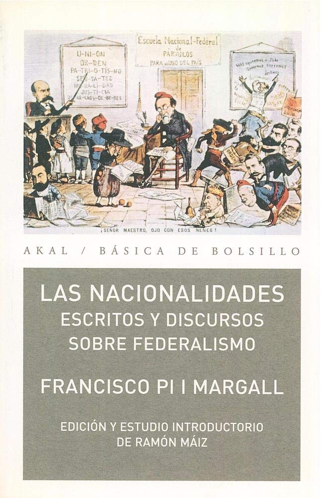 Las Nacionalidades: Escritos y discursos sobre federalismo (Spanish Edition),Used