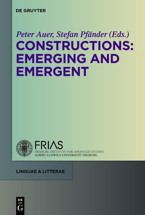 Constructions: Emerging and Emergent (linguae & litterae, 6),Used
