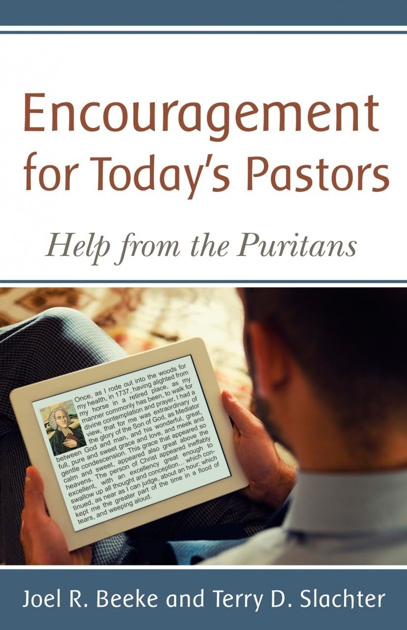 Encouragement for Today's Pastors: Help from the Puritans,Used
