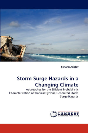 Storm Surge Hazards in a Changing Climate: Approaches for the Efficient Probabilistic Characterization of Tropical CycloneGener,Used