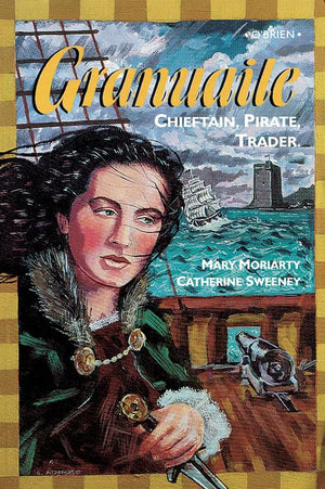 Granuaile: Chieftain Pirate Trader (O'Brien Junior Biography Library),Used