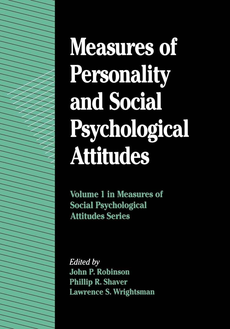 Measures of Personality and Social Psychological Attitudes (Volume 1) (Measures of Social Psychological Attitudes, Volume 1),New