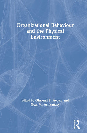 Organizational Behaviour and the Physical Environment,Used