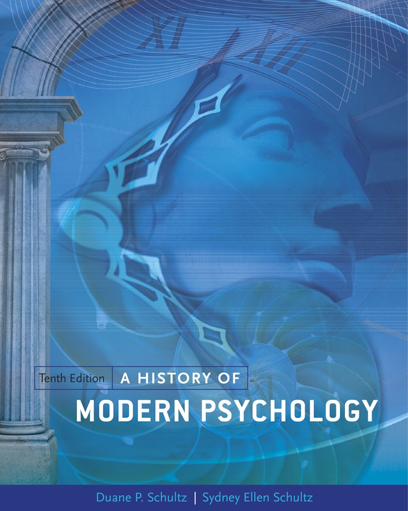 A History Of Modern Psychology (Psy 310 History And Systems Of Psychology)