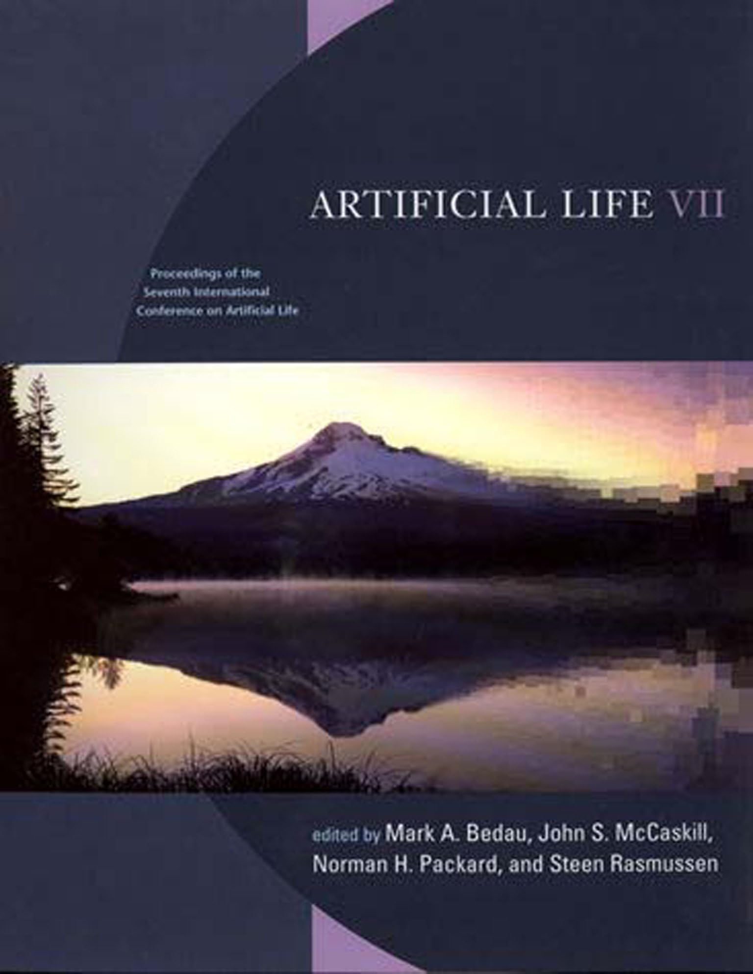 Artificial Life VII: Proceedings of the Seventh International Conference on Artificial Life (Complex Adaptive Systems),Used