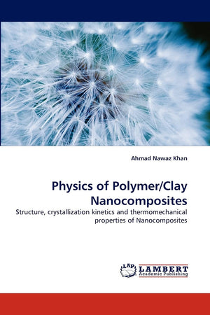 Physics of Polymer/Clay Nanocomposites: Structure, crystallization kinetics and thermomechanical properties of Nanocomposites,Used