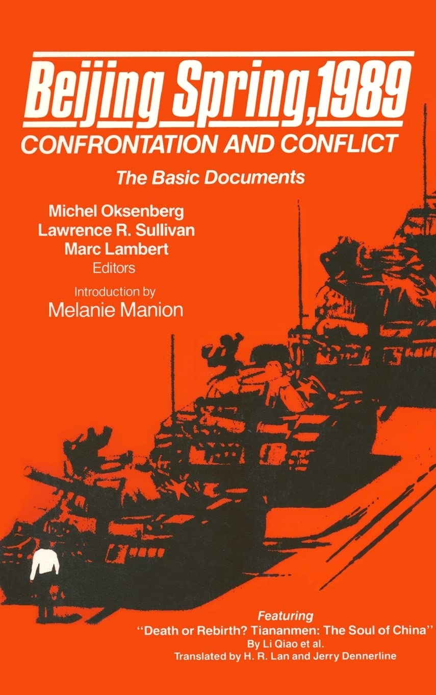 Beijing Spring 1989: Confrontation and Conflict  The Basic Documents,Used