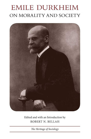 Emile Durkheim on Morality and Society (Heritage of Sociology Series),Used
