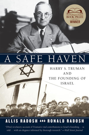 A Safe Haven: Harry S. Truman and the Founding of Israel,Used