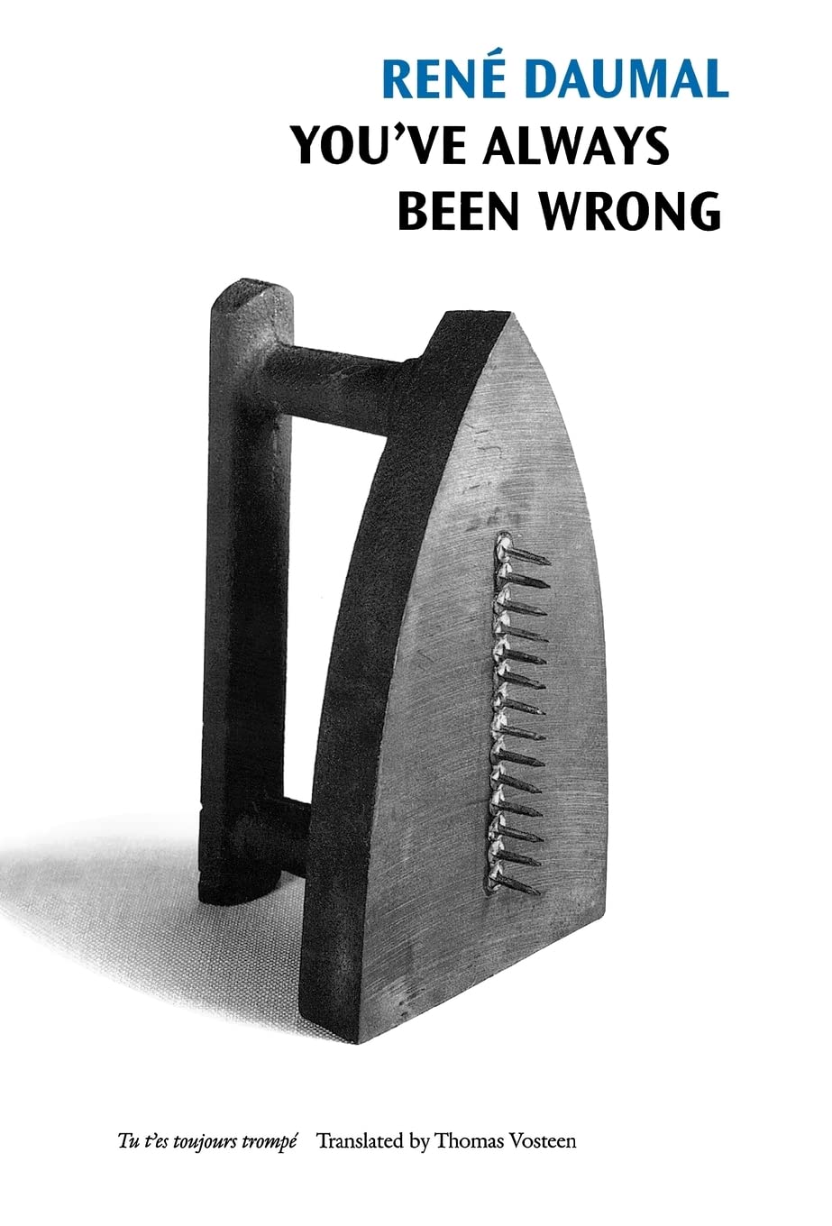 You'Ve Always Been Wrong (French Modernist Library),Used