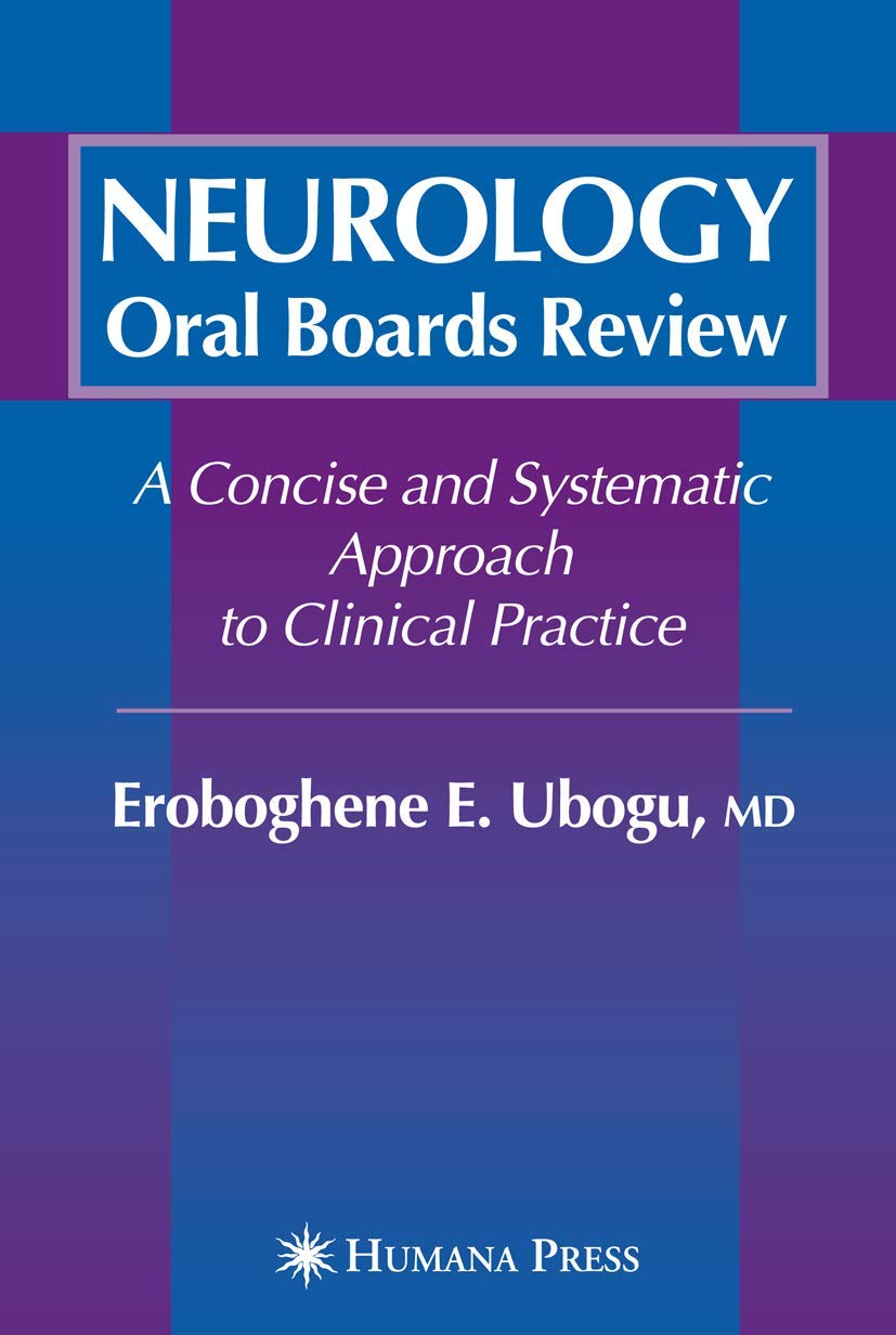 Neurology Oral Boards Review: A Concise and Systematic Approach to Clinical Practice,Used