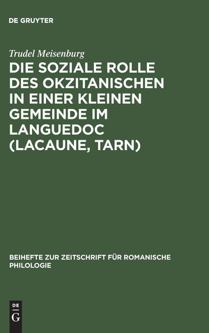 Die soziale Rolle des Okzitanischen in einer kleinen Gemeinde im Languedoc (Lacaune, Tarn) (Beihefte zur Zeitschrift fr romanisc,Used