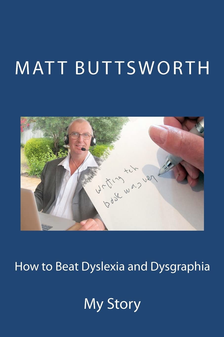 How To Beat Dyslexia And Dysgraphia: My Story,Used