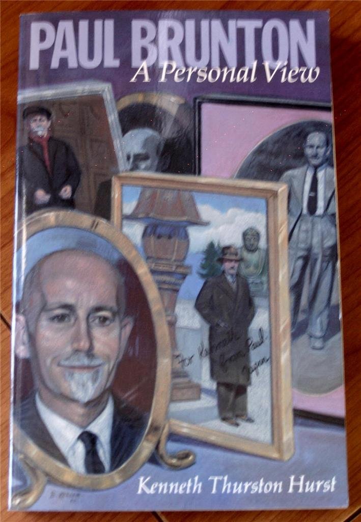 Paul Brunton: A Personal View,New