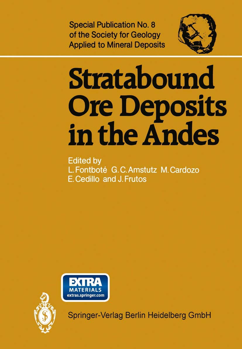 Stratabound Ore Deposits in the Andes (Special Publication of the Society for Geology Applied to Mineral Deposits, 8),Used